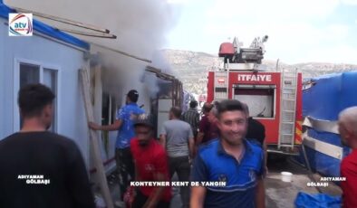 Adıyaman Gölbaşın da konteyner kent de yangın panik ve kurku yaşattı