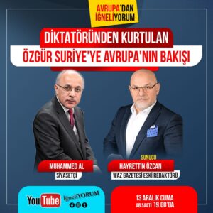 Hayrettin Özcan ile iğneliyorum . Özgür Suriye'ye Avrupa'nın Bakışı